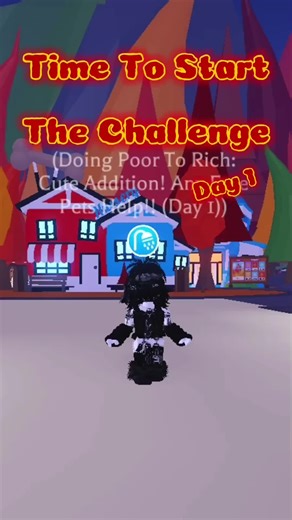 Day 1 of My Poor to Rich Challenge in Adopt Me
