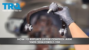 How to Replace Upper Control Arms 2009-2014 Ford F-150