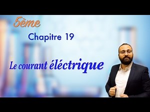 Le courant éléctrique : 5ème chapitre 19