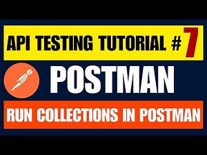 Postman API Testing Tutorial #7 | How to Run Collections in Postman