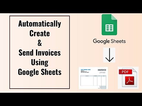 How To Automatically Create And Send Invoices Using Google Sheets