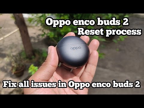 Solve Oppo enco buds 2 pairing issue,sound issue,battery issues,one side not working||Reset process🔥