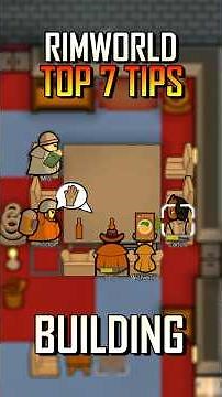 RimWorld - Top 7 Building Tips To Help You Get Started