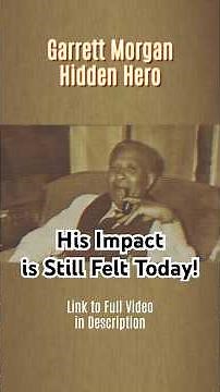 Garrett Morgan Changed the World Forever