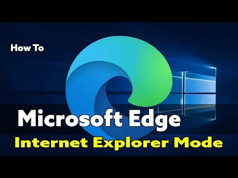 NEW Microsoft Edge Chromium IE Mode how to use Series