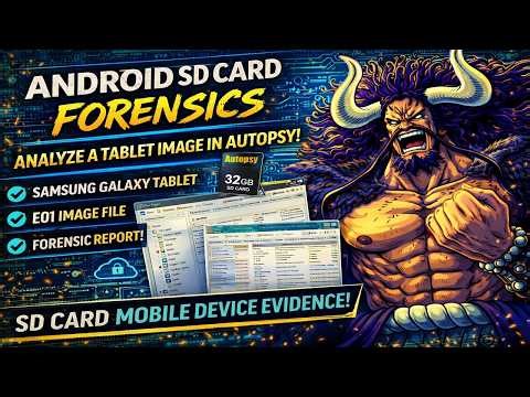 Android SD Card Forensics Lab: Analyze a Samsung Tablet Image in Autopsy