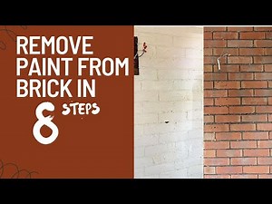 8 Steps To Remove Paint From Brick