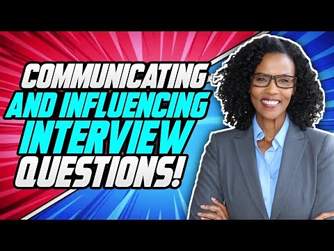Civil Service (COMMUNICATING AND INFLUENCING) Behaviour Competency INTERVIEW QUESTIONS & ANSWERS!