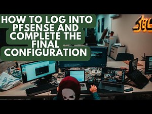 How to Log into pfSense and Complete the Final Configuration