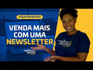 O que é newsletter e como criar uma para loja virtual
