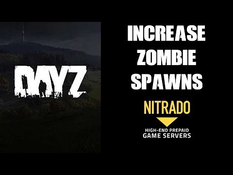 How To Increase Zombie Spawns & Create Hordes DayZ Private Custom Servers PC PS4 Xbox Tutorial Guide