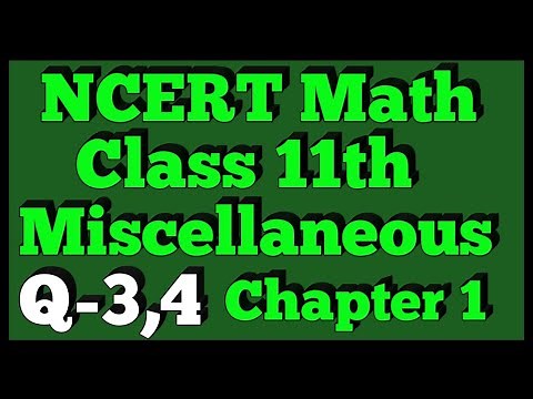Ex - Miscellaneous Q-3,4 | Chapter 1 | NCERT | Class 11th Math |