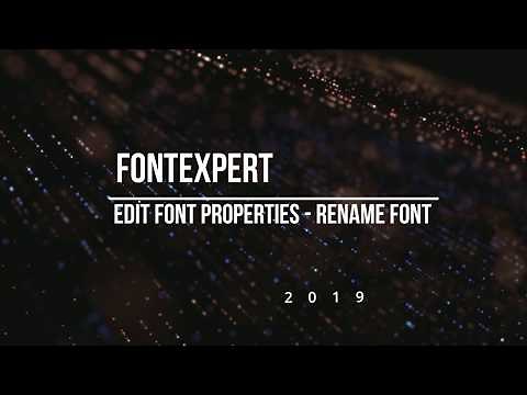 FontExpert - Edit Font Properties and Rename Font