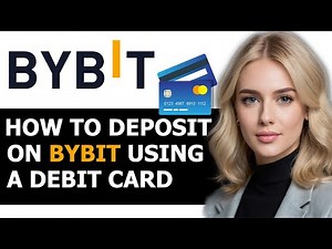 How To Deposit On Bybit Using A Debit Card 2024! (FULL GUIDE)