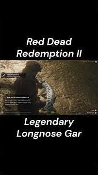 Red Dead Redemption II - Legendary Longnose Gar - Short #thundergames #reddeadredemption2 #shorts