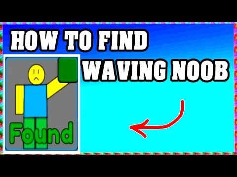 How To Find WAVING NOOB in FIND THE NOOBS ROBLOX [Update] [walkthrough]