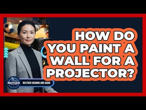 How Do You Paint A Wall For A Projector?