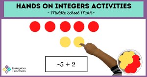 Hands On Integer Activities for Middle School Math Teachers