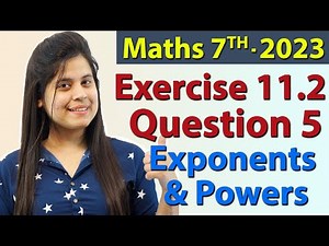 Q 5, Ex 11.2 - Exponents and Powers - Chapter 11 - Maths Class 7th - NCERT, New Syllabus 2023 CBSE