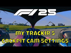 F1 25 - My TrackIR 5 And Cockpit CAM Settings