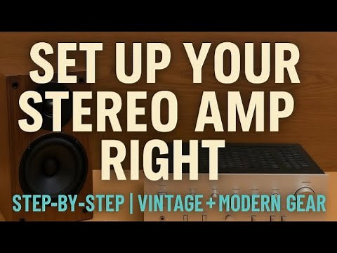 How to Set Up a Home Stereo Amplifier (Step-by-Step Guide for Beginners)