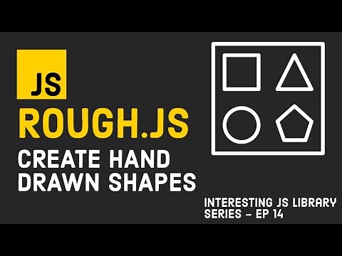 Create Hand Drawn Shapes in JavaScript using RoughJS | Interesting JS Library Series | Episode 14