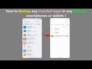 How to Backup any Installed Apps in any Android smartphones or tablets ?