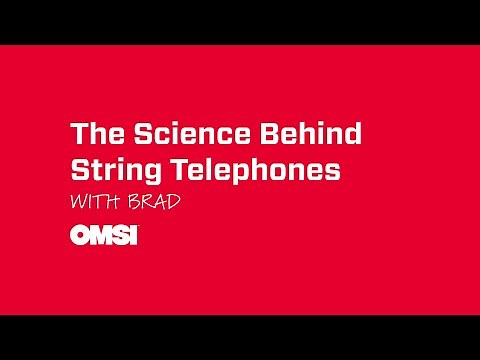 The Science Behind String Telephones