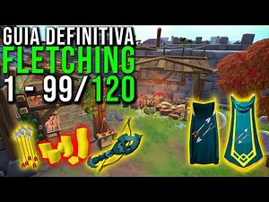 🟢Guía 🏹[DEFINITIVA FLETCHING]🏹 1 - 99/120 RUNESCAPE 3 [ESPAÑOL]🟢