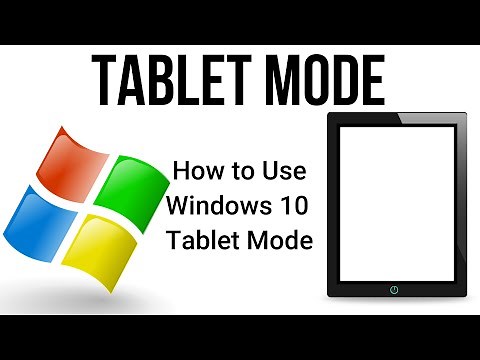 Windows 10 Tablet Mode | How to Use Tablet Mode