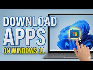 How to Download Apps on Windows 11 | Microsoft Store & Manual Install Guide
