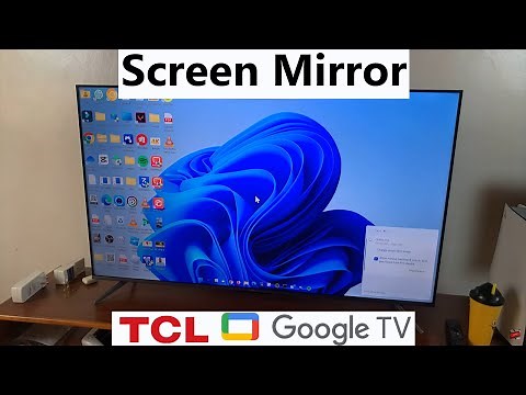 How To Screen Mirror Windows Computer To TCL Google TV