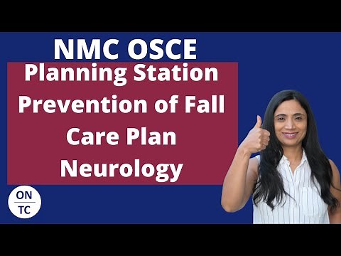 NMC OSCE Planning Station Prevention of Fall Care Plan - Neurology Scenario