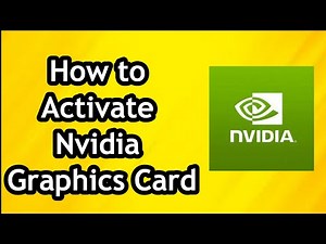 How to Activate Nvidia Graphics Card - Full Guide