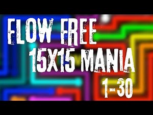Flow Free Walkthrough - 15x15 Mania - Levels 1-30 | Big Duck Games LLC | HD