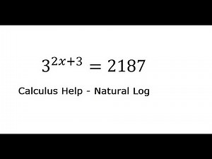 Calculus Help: Find the solution: 3^(2x+3)=2187 - Natural Logarithmic Equation