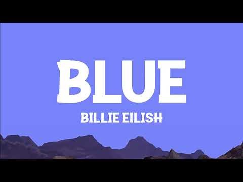 ‪@BillieEilish‬ - BLUE (Lyrics)