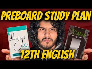 STEP-BY-STEP PLAN for English PREBOARDS 🔥 | Class 12 Study Plan | All Chapters of English 12th #cbse