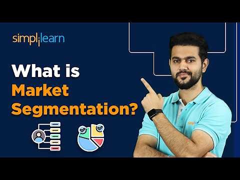 Introduction To Market Segmentation | Types Of Marketing Segmentation | Simplilearn