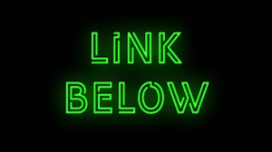Flashing LINK BELOW Green Neon Sign flashing on and off with flicker 4K | Premium Stock Video Footage