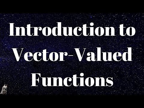 Introduction to Vector-Valued Functions