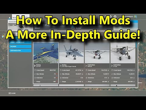 FS2020: How To Install Mods Into PC MSFS - A More thorough & In Depth Guide!