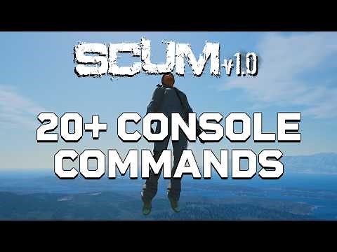 20+ New Cheats & Console Commands In Scum 1.0