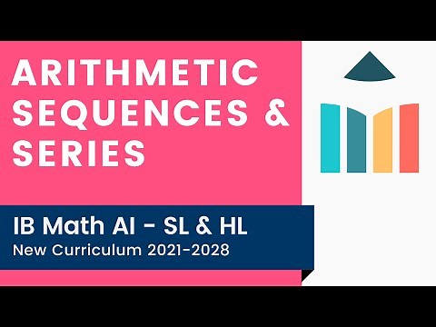 Arithmetic Sequences & Series [IB Math AI SL/HL]