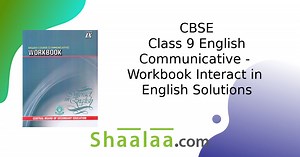 CBSE Solutions for English Communicative - Workbook Interact in English Class 9 | Shaalaa.com