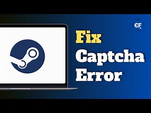 How to Fix Steam Captcha Error