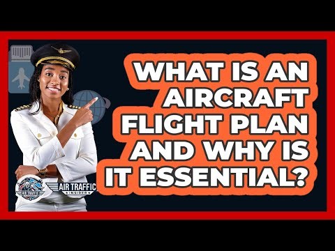 What Is An Aircraft Flight Plan And Why Is It Essential? - Air Traffic Insider