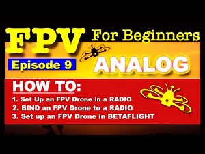 FPV #9 - How To set up an FPV ANALOG Drone - Bind, Radio, Betaflight Configurator
