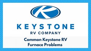 4 Common Keystone RV Furnace Problems (Troubleshooting) - Camper Upgrade