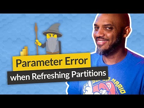 Avoid Parameter Error when refreshing a Power BI partition